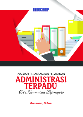Cover buku Evaluasi Pelaksanaan Pelayanan Administrasi Terpadu di Kecamatan Bojonegoro