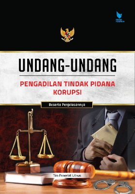 Cover buku UNDANG-UNDANG PENGADILAN TINDAK PIDANA KORUPSI
