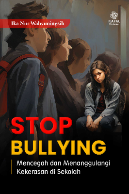 Cover buku STOP BULLYING: Mencegah dan Menanggulangi Kekerasan di Sekolah